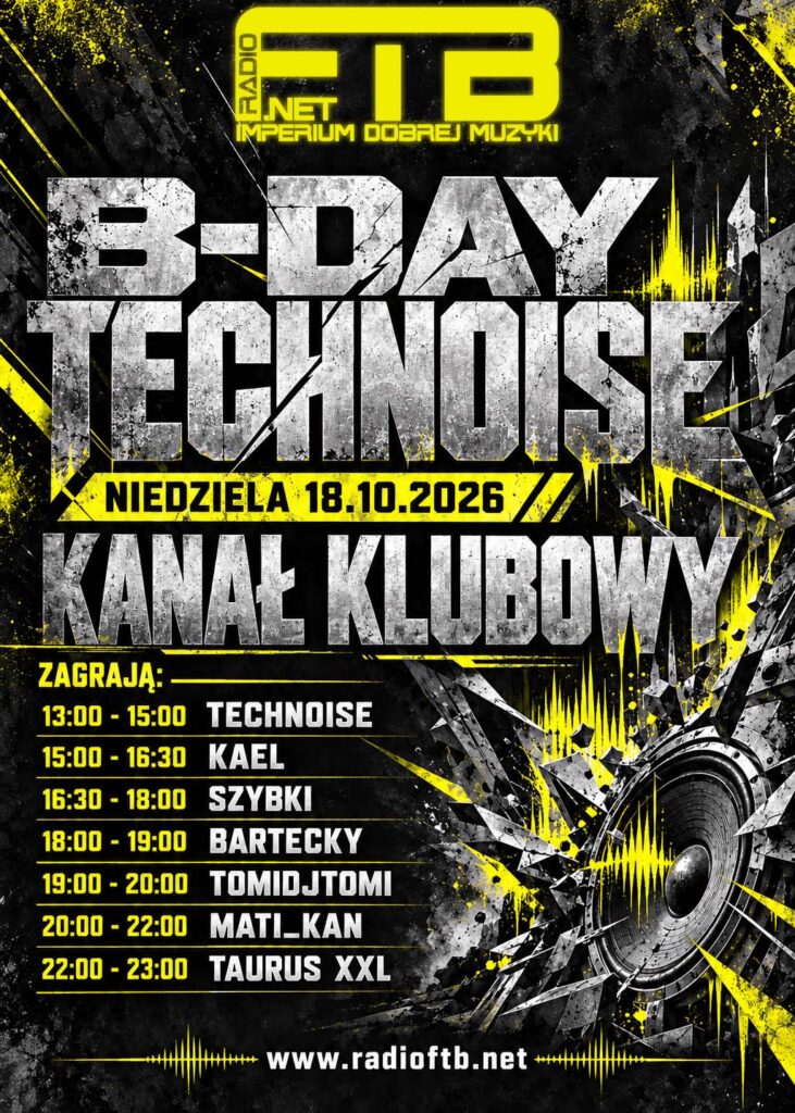 Muzyka klubowa - B-DAY TECHNOISE w Radiu FTB 18.10.2026